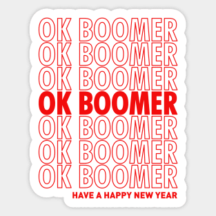 OK Boomer Have A Happy New Year Sticker